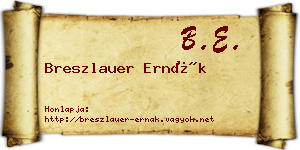 Breszlauer Ernák névjegykártya